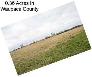 0.36 Acres in Waupaca County