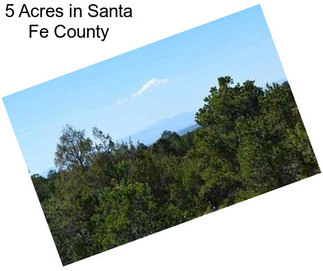 5 Acres in Santa Fe County