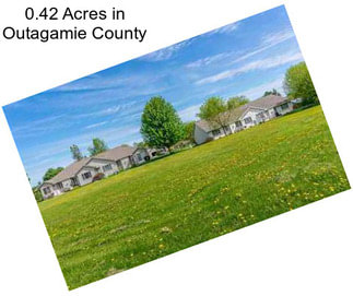0.42 Acres in Outagamie County