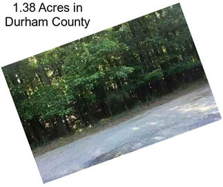 1.38 Acres in Durham County