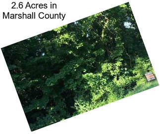 2.6 Acres in Marshall County