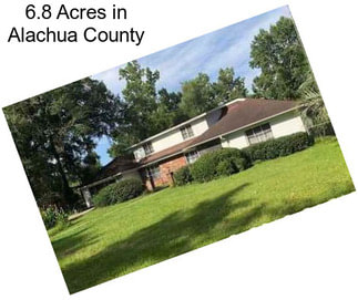 6.8 Acres in Alachua County