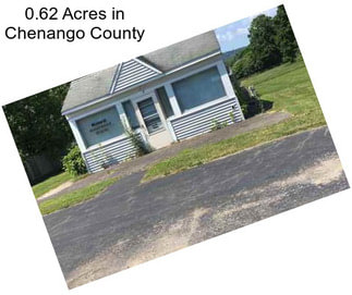 0.62 Acres in Chenango County