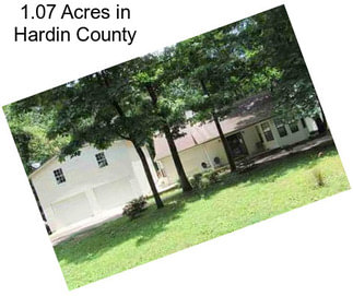 1.07 Acres in Hardin County