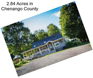 2.84 Acres in Chenango County