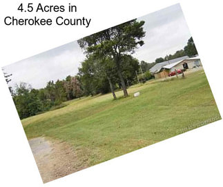 4.5 Acres in Cherokee County