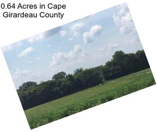 0.64 Acres in Cape Girardeau County