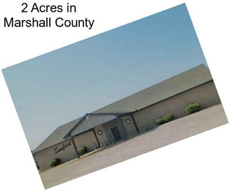 2 Acres in Marshall County