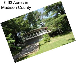 0.63 Acres in Madison County