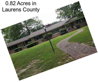 0.82 Acres in Laurens County