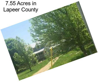 7.55 Acres in Lapeer County