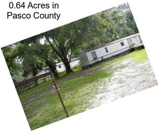 0.64 Acres in Pasco County