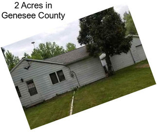 2 Acres in Genesee County