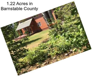 1.22 Acres in Barnstable County