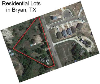 Residential Lots in Bryan, TX