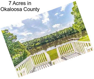 7 Acres in Okaloosa County