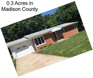 0.3 Acres in Madison County