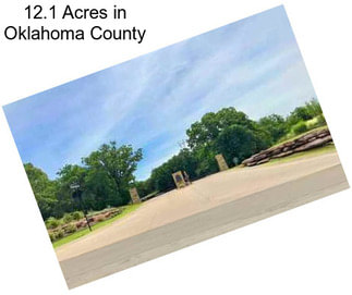 12.1 Acres in Oklahoma County