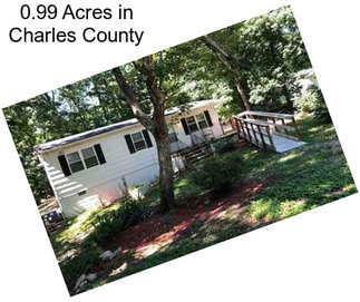 0.99 Acres in Charles County