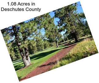 1.08 Acres in Deschutes County