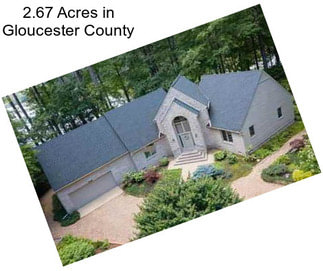 2.67 Acres in Gloucester County