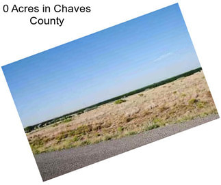 0 Acres in Chaves County