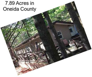 7.89 Acres in Oneida County