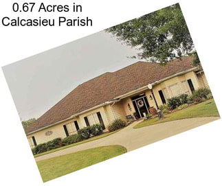 0.67 Acres in Calcasieu Parish