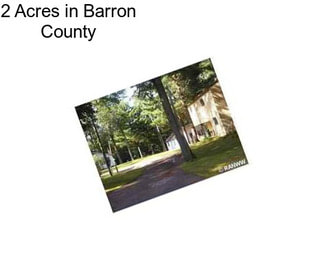 2 Acres in Barron County