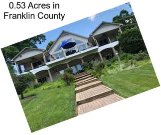 0.53 Acres in Franklin County