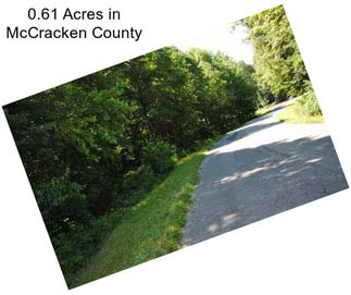 0.61 Acres in McCracken County