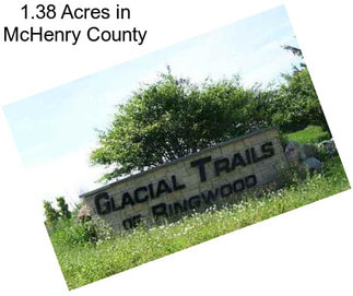 1.38 Acres in McHenry County