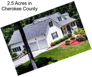 2.5 Acres in Cherokee County