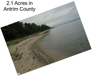 2.1 Acres in Antrim County