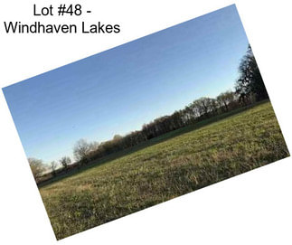Lot #48 - Windhaven Lakes