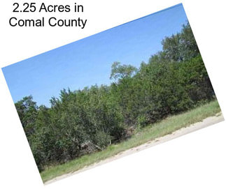 2.25 Acres in Comal County