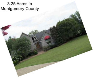 3.25 Acres in Montgomery County