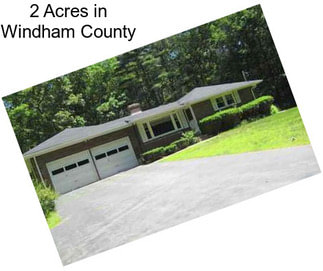 2 Acres in Windham County