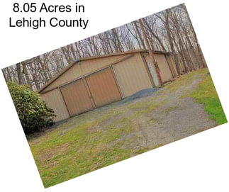 8.05 Acres in Lehigh County