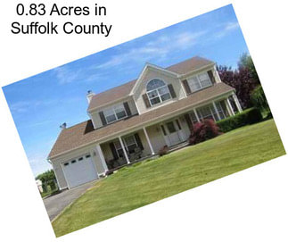 0.83 Acres in Suffolk County