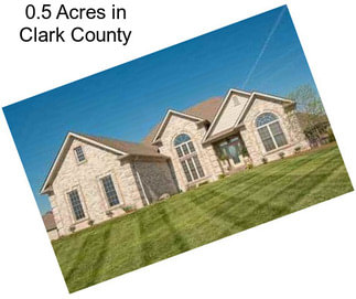 0.5 Acres in Clark County