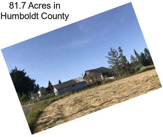 81.7 Acres in Humboldt County