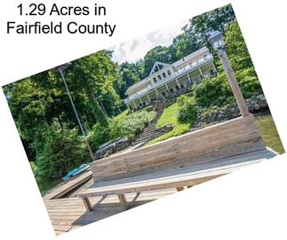 1.29 Acres in Fairfield County