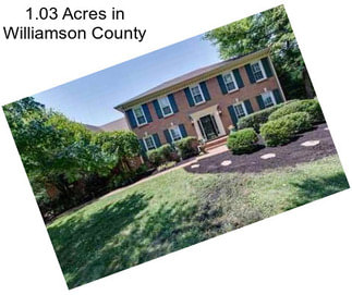 1.03 Acres in Williamson County