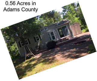 0.56 Acres in Adams County