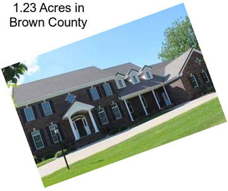 1.23 Acres in Brown County