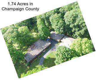 1.74 Acres in Champaign County