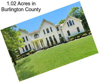 1.02 Acres in Burlington County