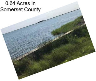 0.64 Acres in Somerset County