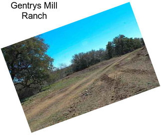 Gentrys Mill Ranch